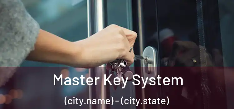 Master Key System (city.name) - (city.state)